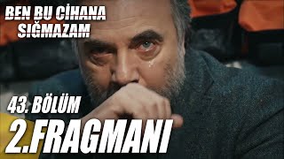 Ben Bu Cihana Sığmazam 43. Bölüm 2. Fragmanı | RADOVAN