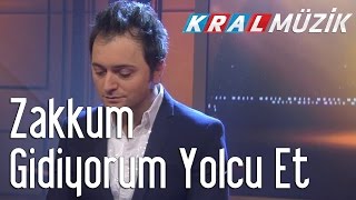 Zakkum - Gidiyorum Yolcu Et (Kral Pop Akustik) Resimi