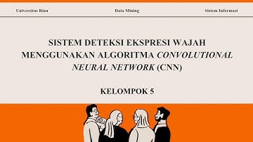 SISTEM DETEKSI EKSPRESI WAJAH MENGGUNAKAN CONVOLUTIONAL NEURAL NETWORK (CNN)