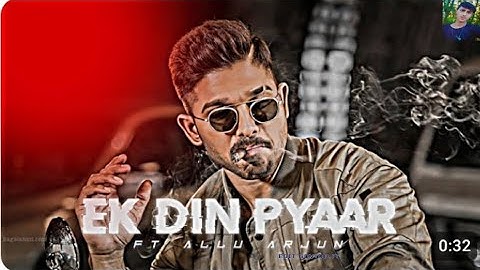 EK DIN PYAAR ||MC Stan ||Allu Arjun Attitude Status ||#alluarjun #mcstan #ekdinpyaar