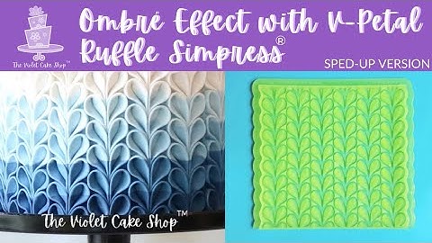 SHORT VERSION: How to Create an Ombré Effect with V-Petal Ruffle Simpress by The Violet Cake Shop™