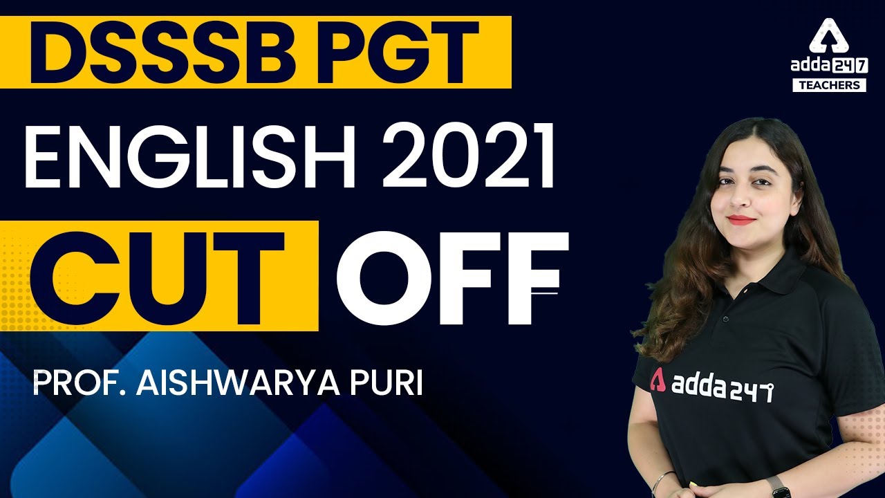 DSSSB PGT English Cut Off 2021 | DSSSB PGT English Final Cut Off 2021
