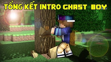 TỔNG KẾT INTRO CỦA GHAST BOY TỪ ĐẦU ĐẾN NAY !!