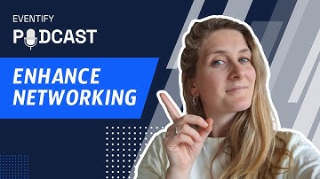 Enhance Networking at Your Events