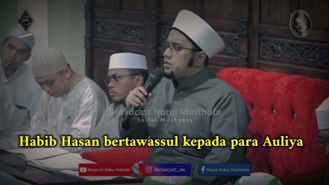 Tawassul Habibana Hasan bin Ja'far Assegaf kepada Para Wali dan Habaib