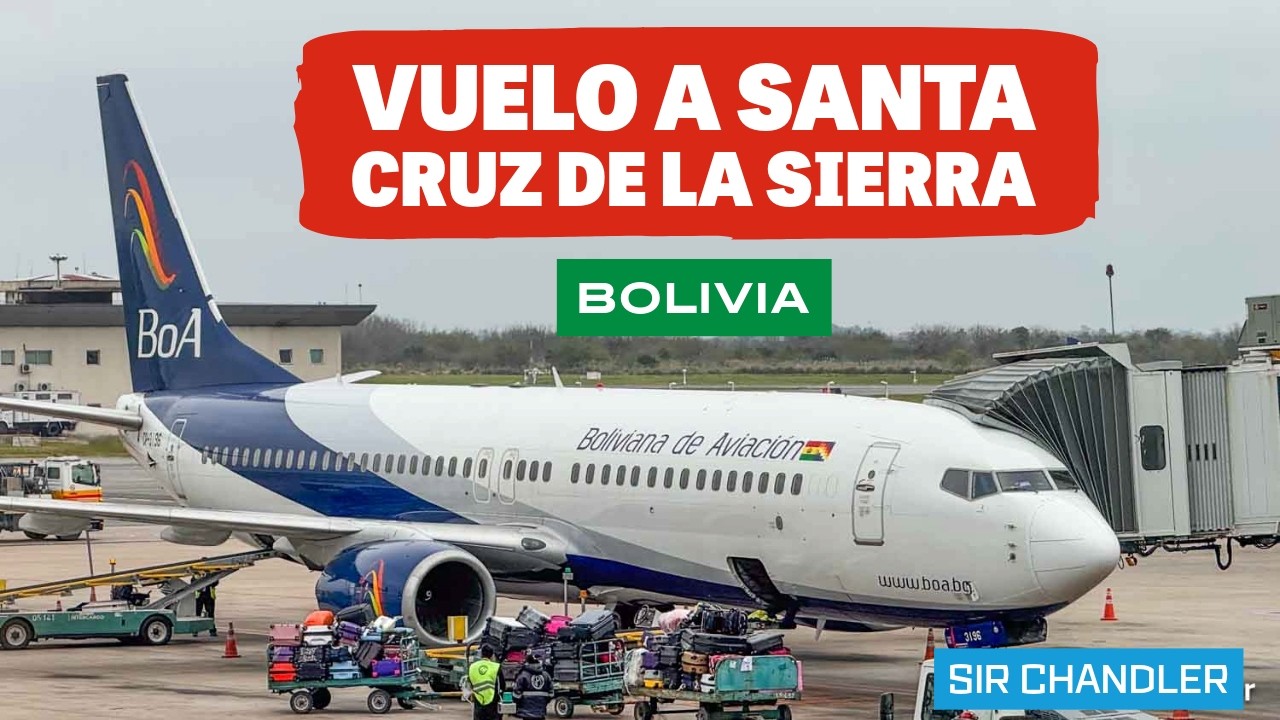 VUELO A SANTA CRUZ DE LA SIERRA - 🇧🇴 BOLIVIA - ✈️  BOA