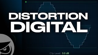 Understanding Digital Distortion
