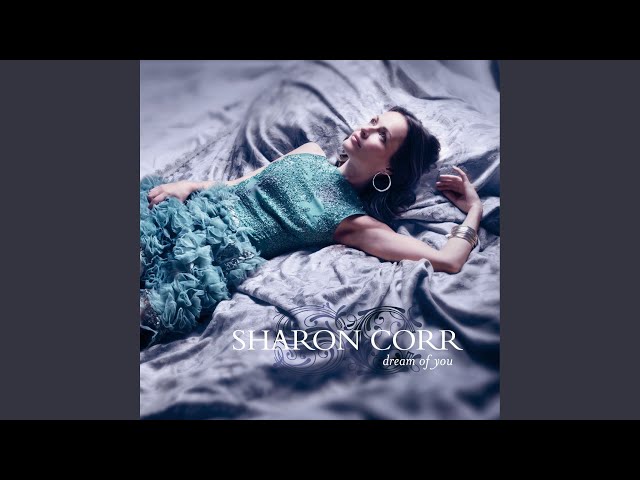 SHARON CORR - LOVE ME BETTER