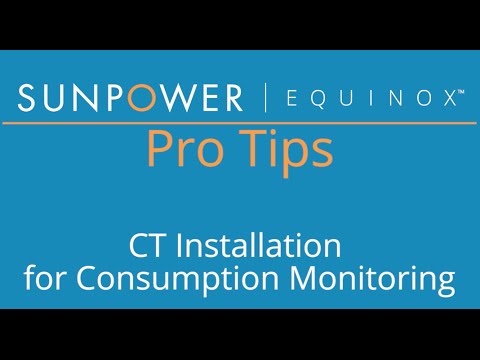 SunPower Pro Tips: CT Installation for Consumption Monitoring