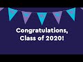 Congratulations Class of 2020!