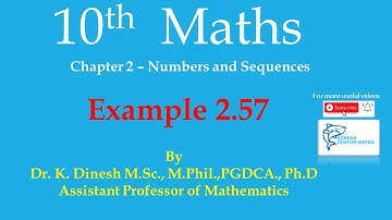 10th Maths | Chapter 2 - Numbers and Sequences | Example 2.57