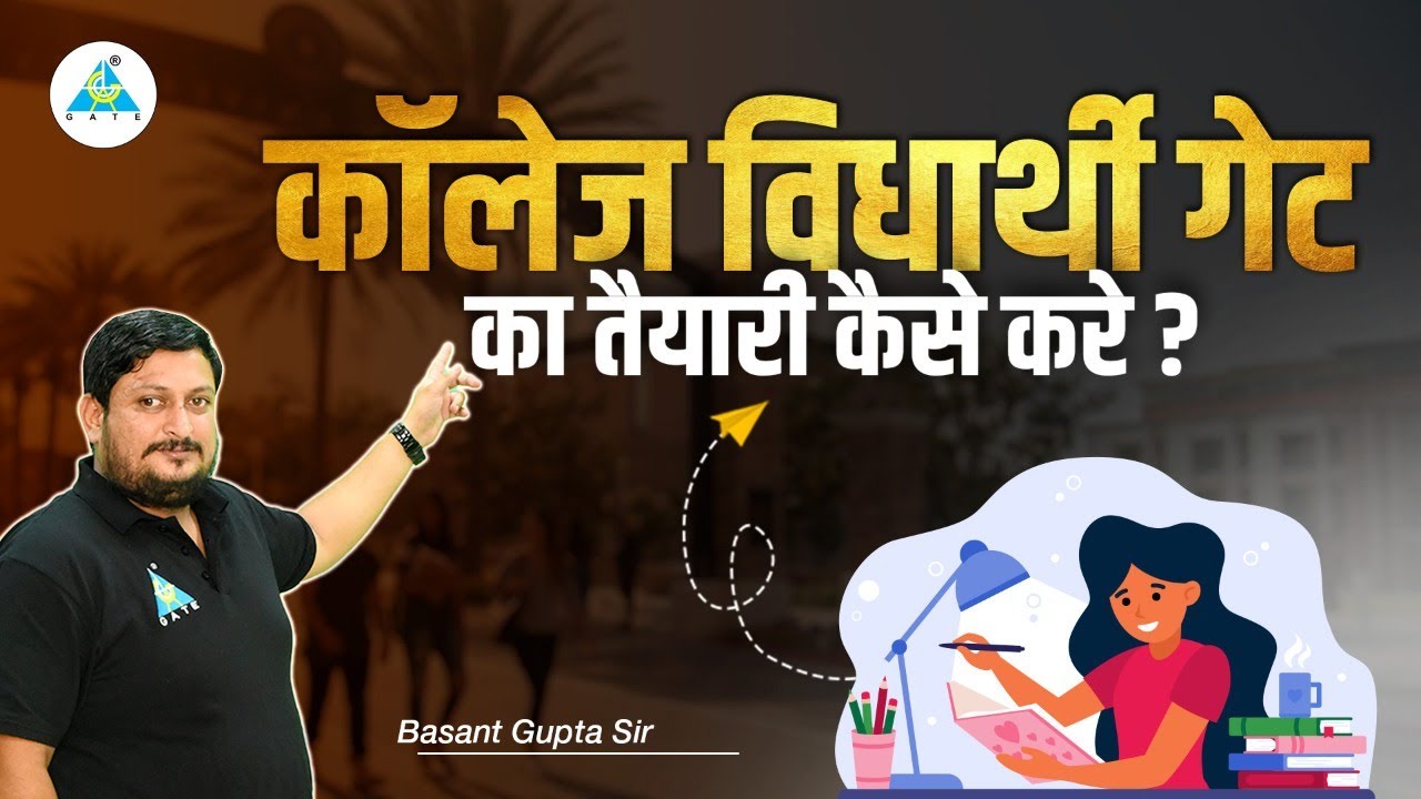 Time Management & Preparation Strategy for College Going Students|| By Basant Gupta sir