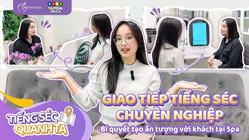 Giao tiếp tiếng Séc chuyên nghiệp - Bí quyết tạo ấn tượng với khách tại Spa | TIẾNG SÉC QUANH TA #29