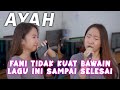 Download Lagu CEWEK INI SAMPAI NANGIS NYANYI LAGU AYAH!!! AYAH - RINTO HARAHAP | COVER BY FANI ELLEN FT JOSEPH