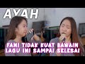 CEWEK INI SAMPAI NANGIS NYANYI LAGU AYAH!!! AYAH - RINTO HARAHAP | COVER BY FANI ELLEN FT JOSEPH