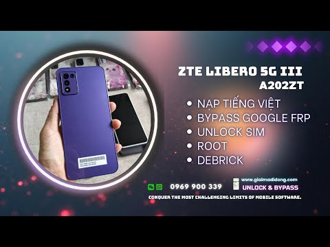 📱 ZTE Libero 5G III A202ZT Unlock – Tiếng Việt – Bypass Google