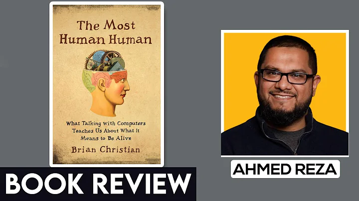 Ahmed's Book Review: The Most Human Human by Brian Christian