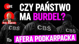 Czy państwo ma burdel? Afera podkarpacka | Prok. Blajerski w IPP