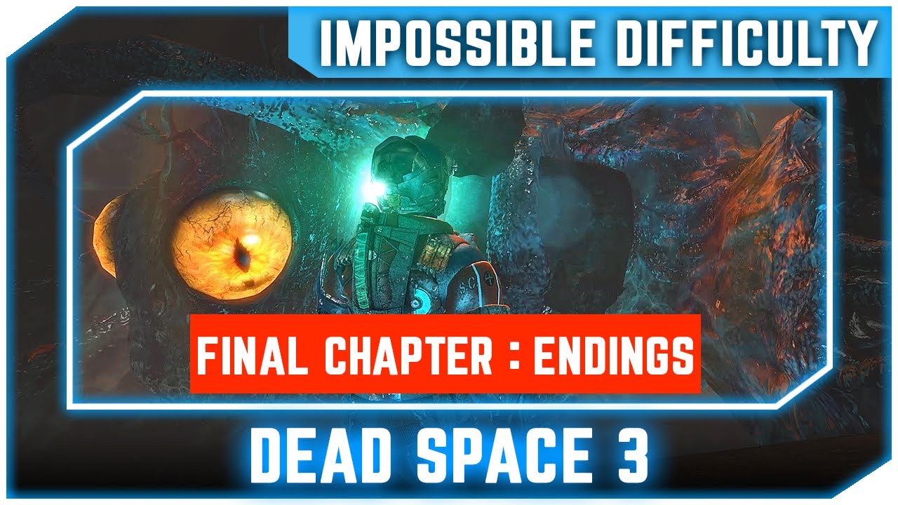 Dead Space 3 - Final Chapter 19 Endings - Impossible Difficulty - No Commentary