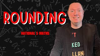 All Of Rounding In National 5 Maths!