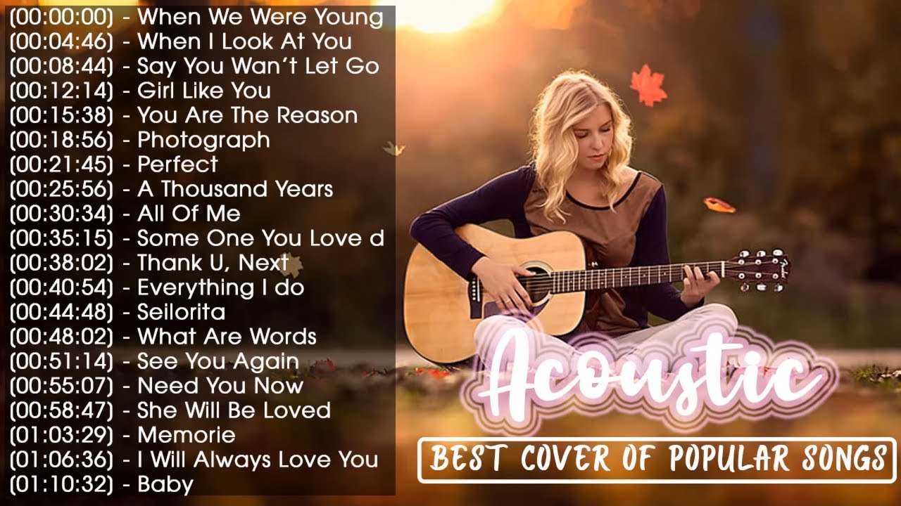 Best Acoustic Love Songs 2020 (Lyrics) – English guitar acoustic covers of the most popular songs of all time