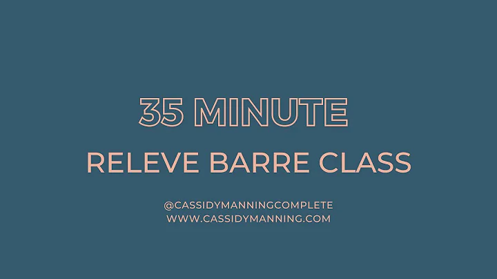 35 Minute Releve Barre Class with Bethany Melton 3...