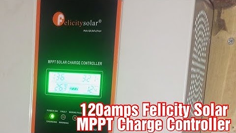 Massive 120amps Felicity Solar Charge Controller Upgrade
