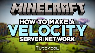 How To Make A Velocity Minecraft Server Network