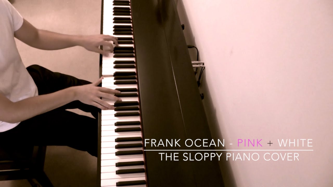 Frank Ocean - Pink + White | Piano Cover + Sheet Music - YouTube