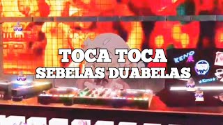 DJ TOCA TOCA X SEBELAS DUABELAS VIRAL TIKTOK || Free FLM