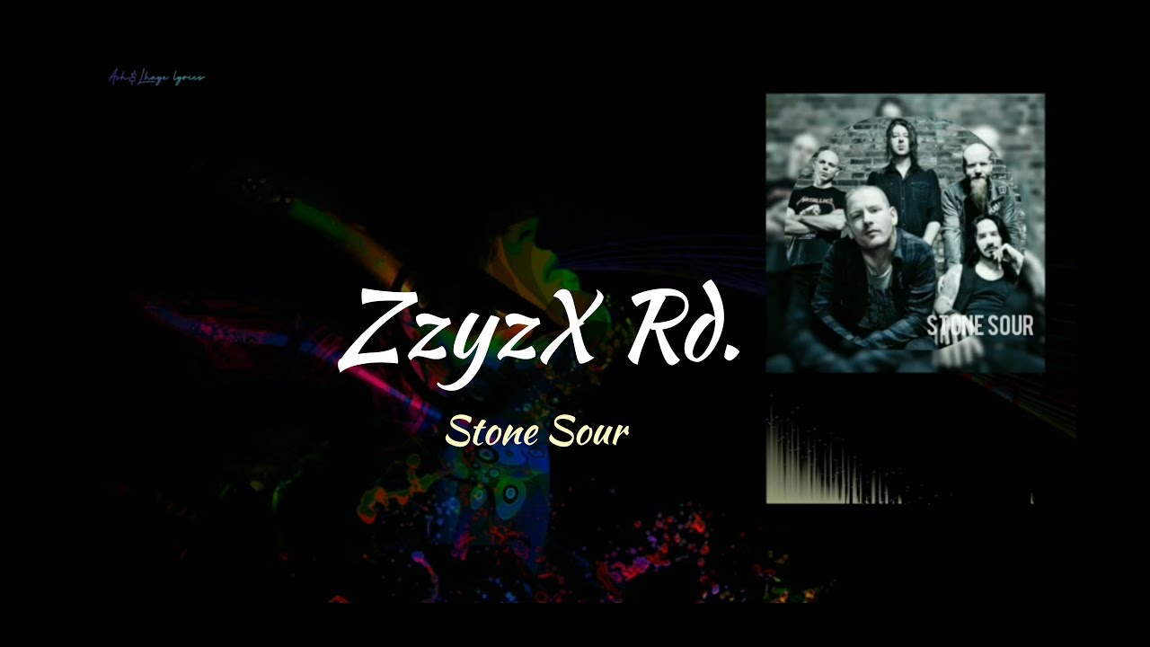 Stone Sour - Zzyzx Rd. (lyrics) - YouTube