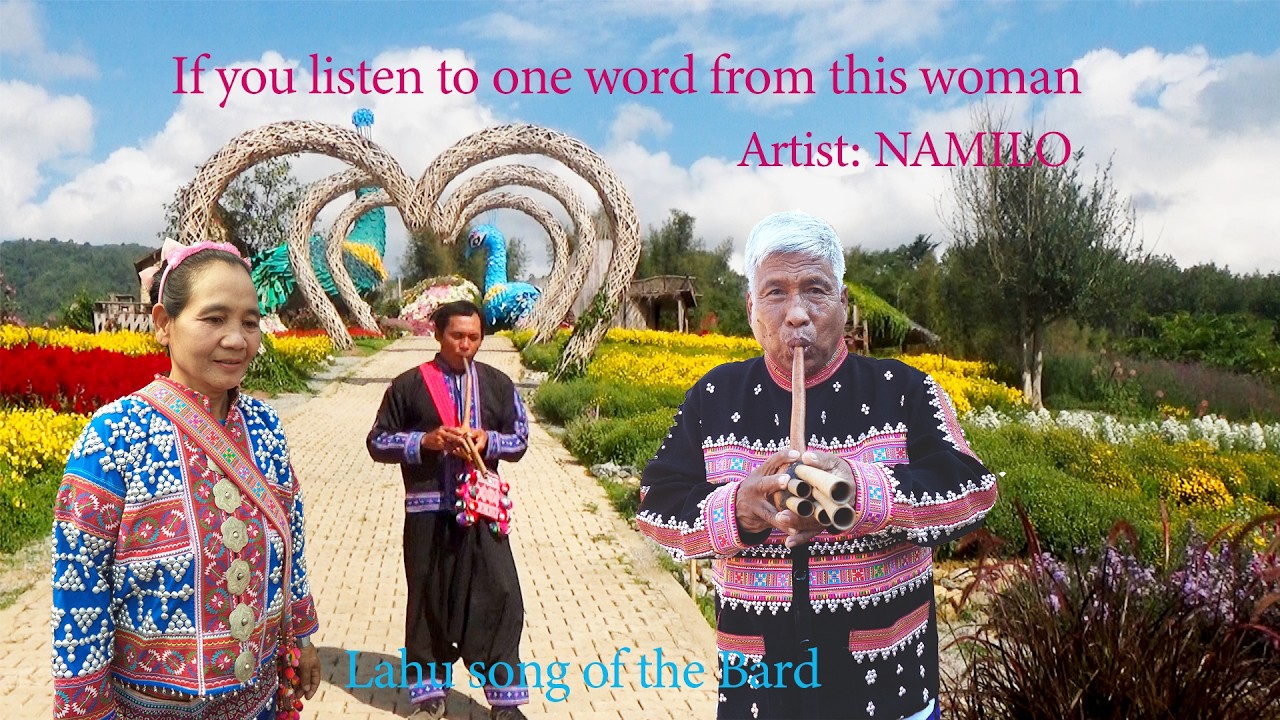Lahu song 2024- If you listen to one word from this woman [ Artist NAMILO ] Lahu song of the Bard