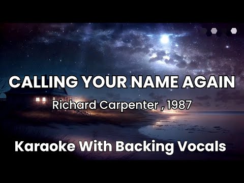 Calling Your Name Again - Richard Carpenter (1987) original version karaoke with backing vocals 