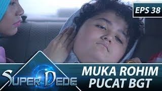 WADUH Rumah Dede Mau di Maling - Super Dede Eps 38 Part 2