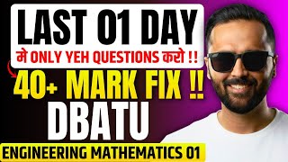 Last 1 Day DBATU Maths 😱 | मे ONLY YEH QUESTIONS करो !! |40+ Marks FIXED| ENGINEERING MATHEMATICS 1