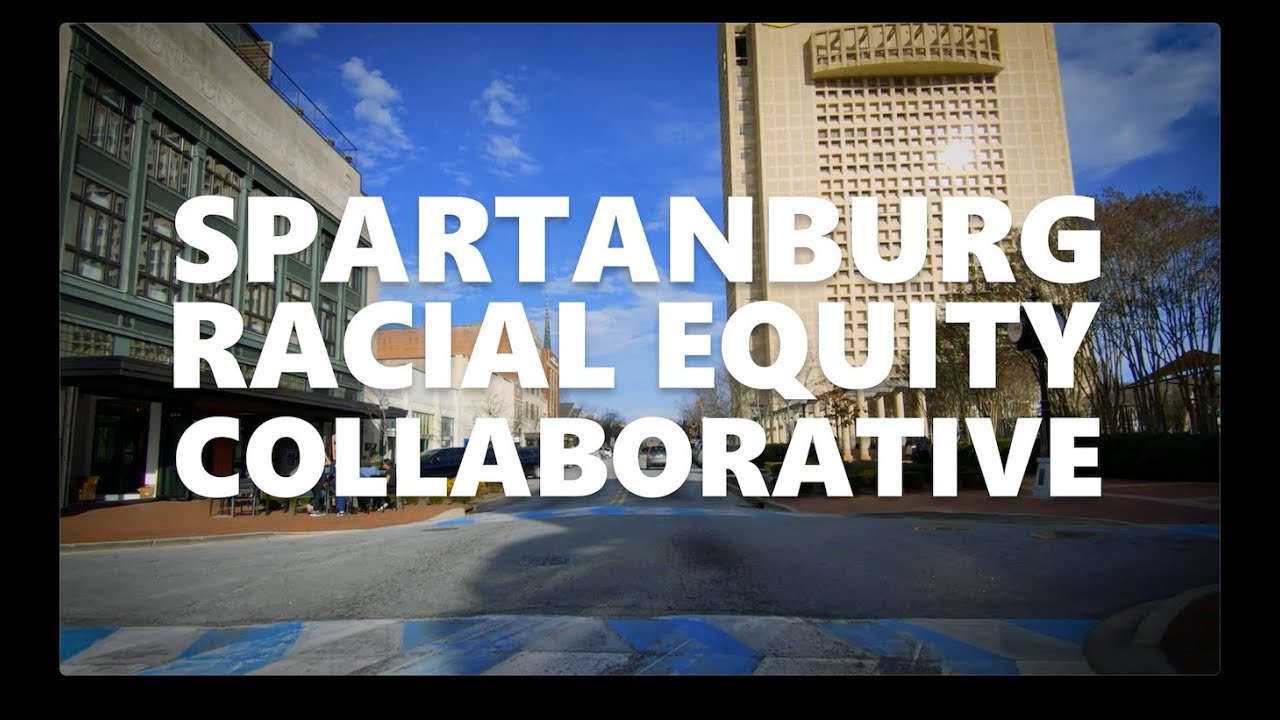 Spartanburg Racial Equity Collaborative YouTube