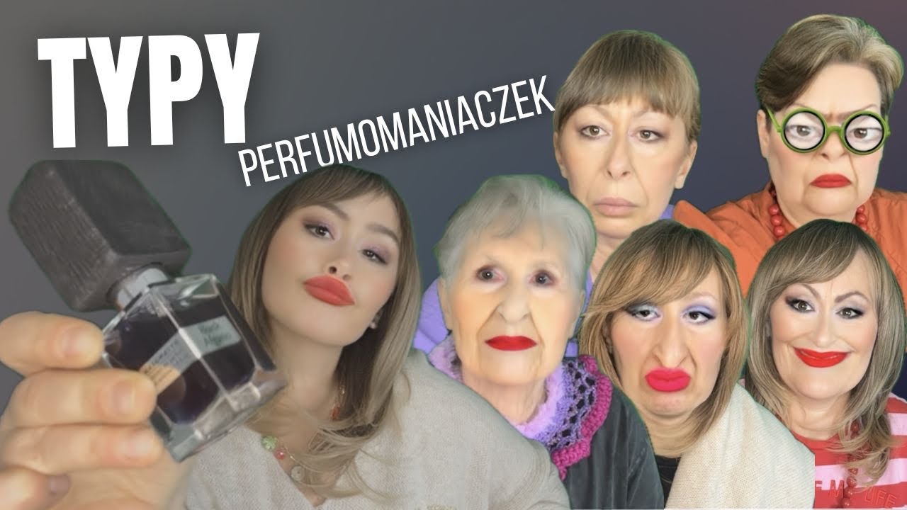 Typy Perfumomaniaczek 😃 Parodia