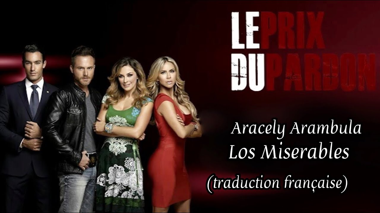 Aracely Arambula  Los Miserables traduction franaise