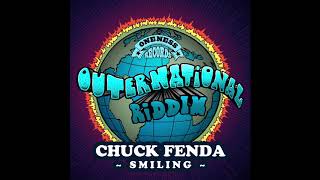 Chuck Fenda | Smiling | Outernational Riddim