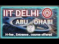IIT DELHI Abu Dhabi new campus open  all information Hostal Fee 💰 course details..