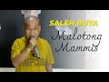 Malotong mammis  saleh buta