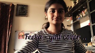 Feeka cover - Gini.. By Anantika Mishra 💌🎀✨