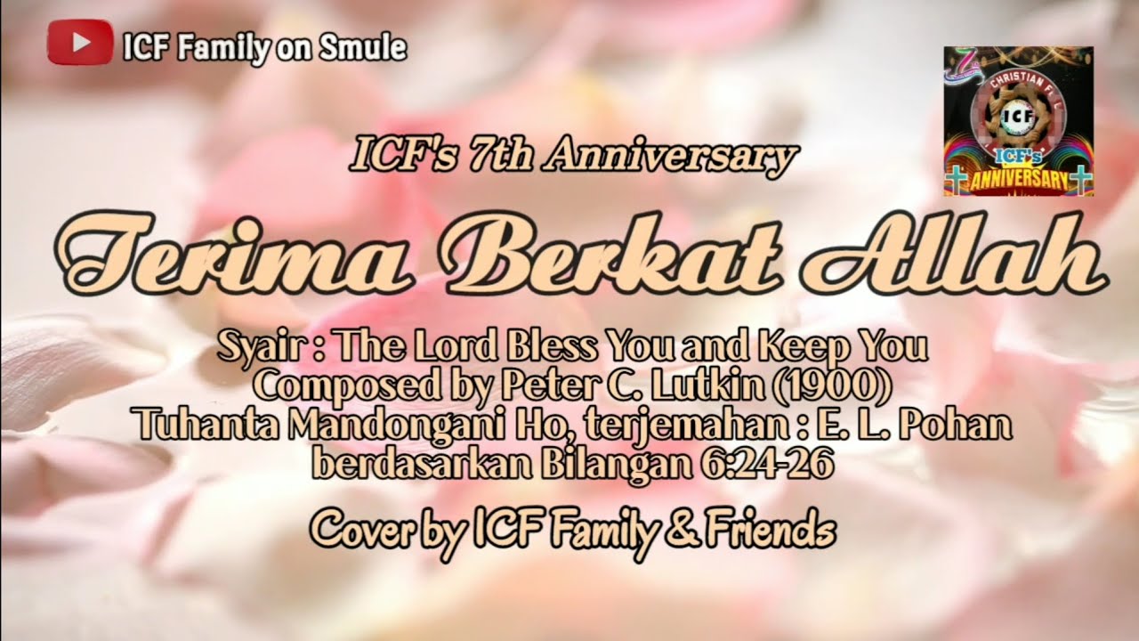 TERIMA BERKAT ALLAH | TUHANTA MANDONGANI HO (The Lord Bless You and Keep You) ICF's 7th Anniversary