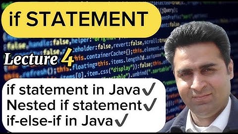 Lecture 4 -  if statement in Java - Java Made Simple - Complete Java Tutorial For Beginners