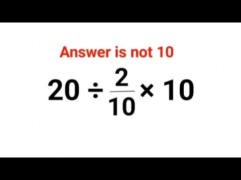 20÷2/10×10. Answer is not 10. 99% will get it wrong! Can you solve this Math problem?#math #ukraine