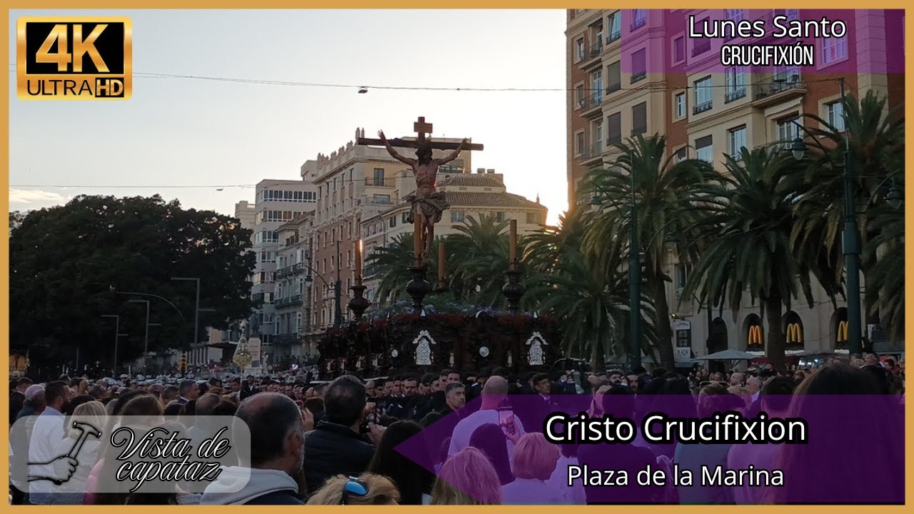 [4K] Cristo Crucifixión , Málaga 2025