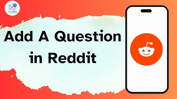 How to Add A Question in Reddit