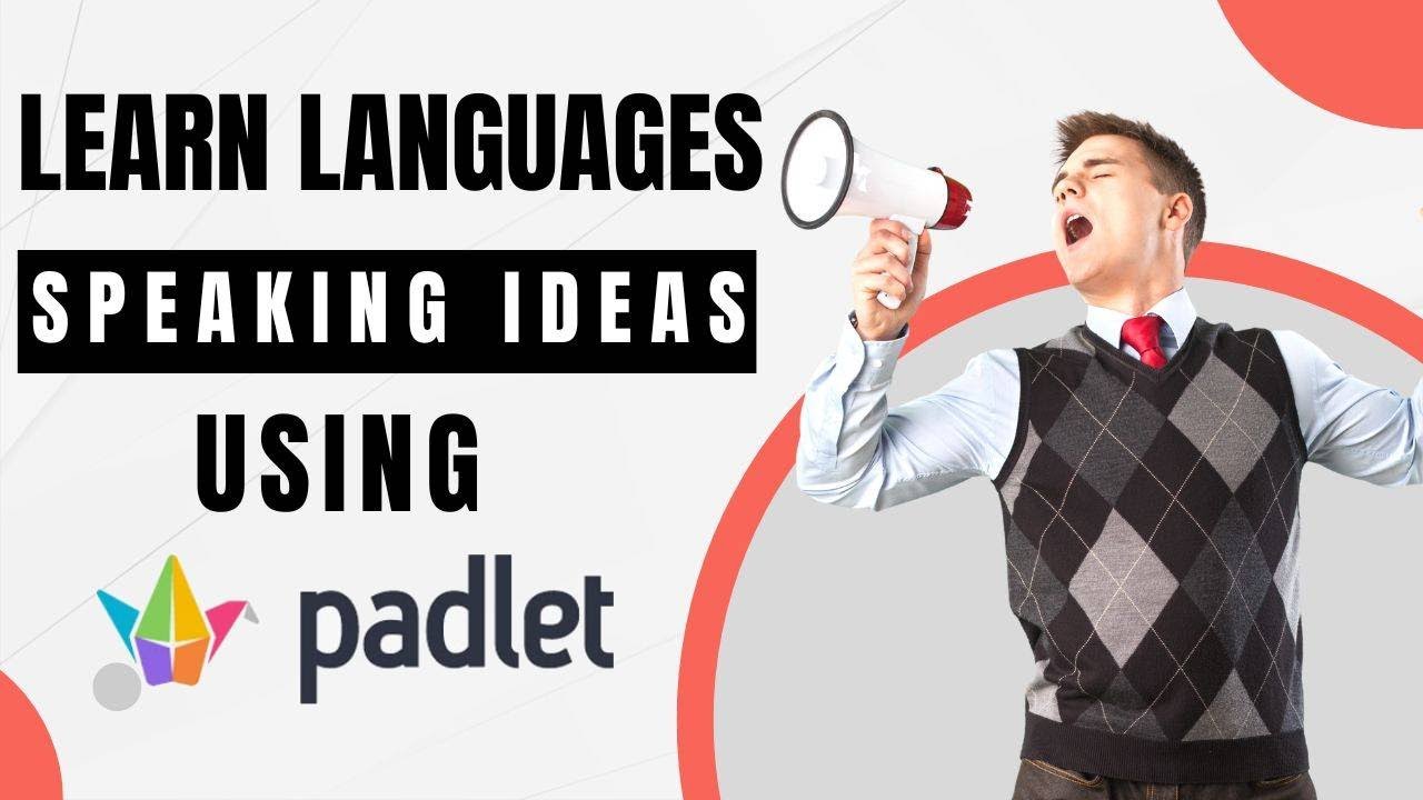 5 speaking activities using Padlet in Any Language