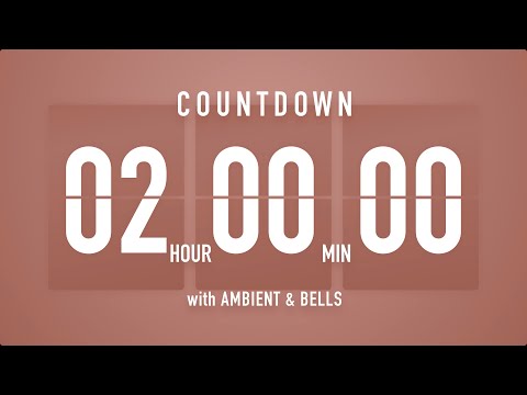 2 Hours Countdown Timer Flip Clock 🎵 / +Ambient🧘‍♀️+ Bells🔔