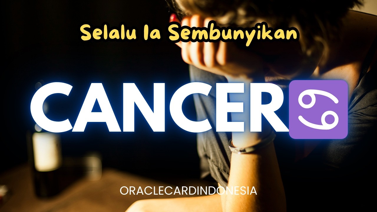 CANCER ♋️ ❤️ Ada yang Selalu Ia Sembunyikan... Dan Hari Ini Kamu Akan Tahu Kebenarannya ❤️